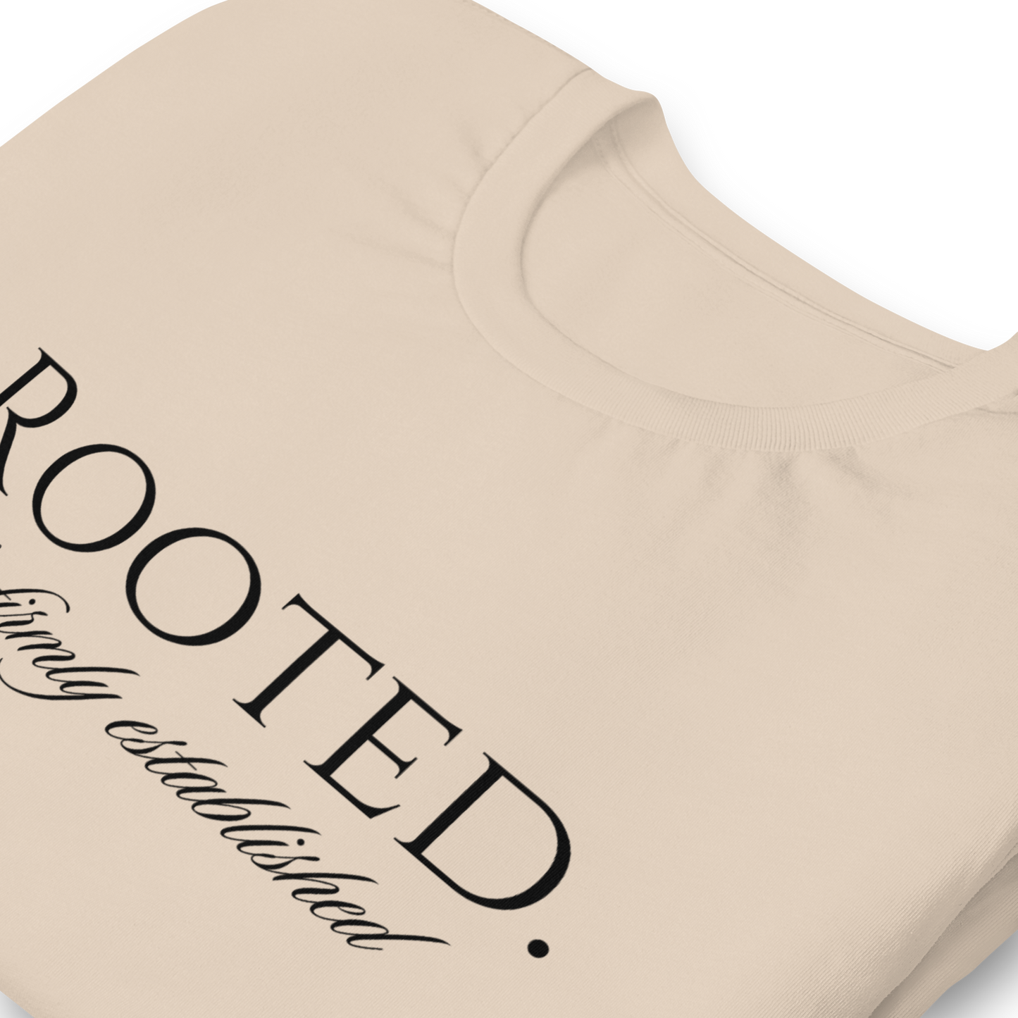 Rooted. (& I Pray) T-Shirt - Soft Cream