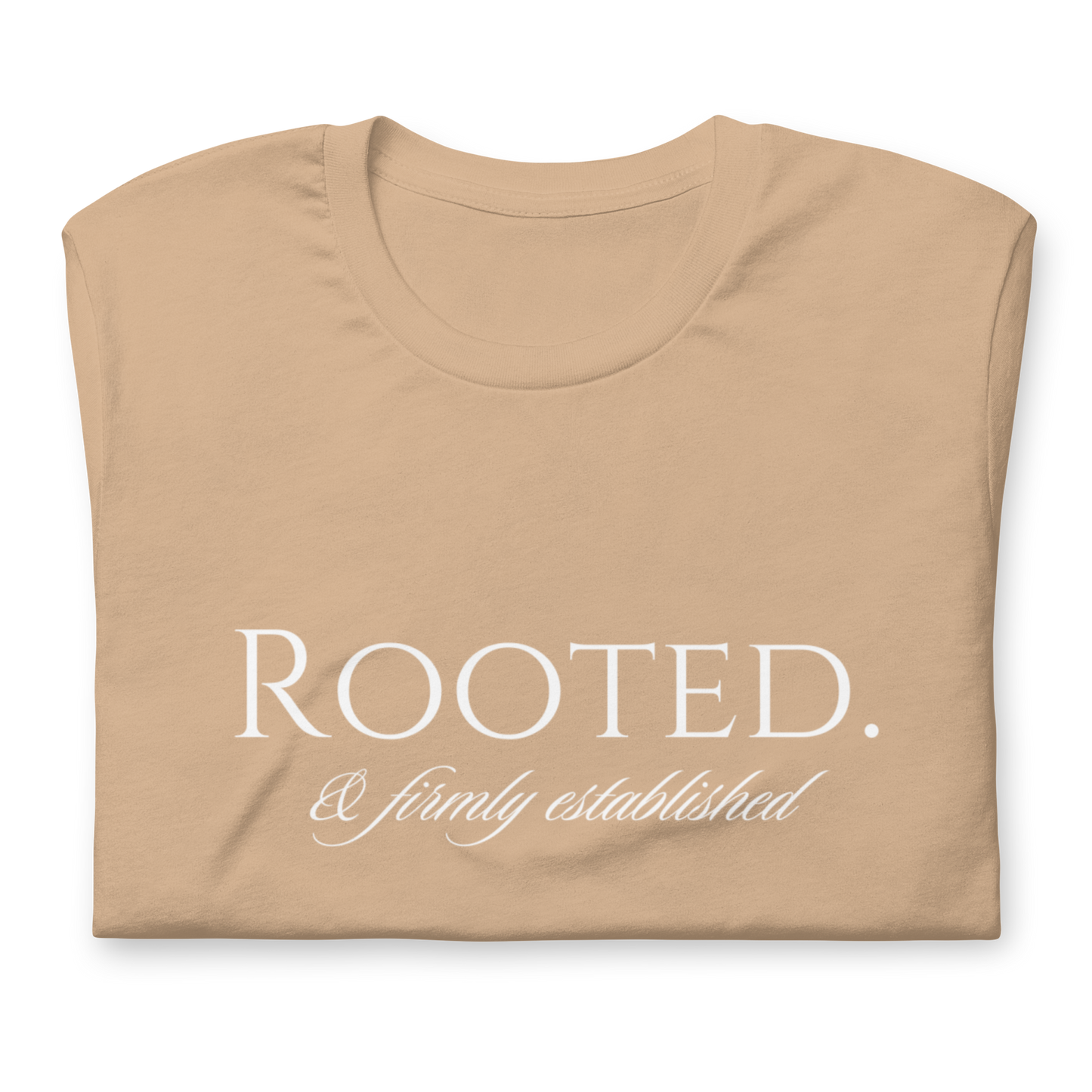 Rooted. (& I Pray) T-Shirt - White print (Multiple Colors)